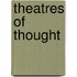 Theatres of Thought
