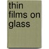 Thin Films on Glass