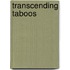Transcending Taboos