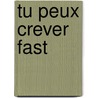 Tu Peux Crever Fast door Howard Fast