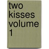 Two Kisses Volume 1 door Hawley Smart