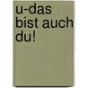 U-das bist auch Du! by Ulrike Schirmohammadi