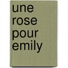 Une Rose Pour Emily door William Faulkner