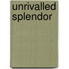 Unrivalled Splendor by M. Murase