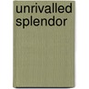 Unrivalled Splendor door M. Murase