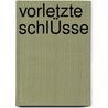 Vorletzte SchlÜsse by Jürgen Wilbert