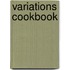 Variations Cookbook