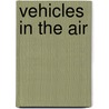 Vehicles in the Air door Geoff Thompson