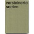 Versteinerte Seelen