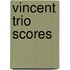 Vincent Trio Scores