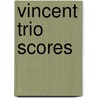 Vincent Trio Scores door Teo Vincent Iv