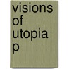 Visions of Utopia P door Marty Martin