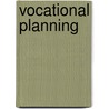 Vocational Planning door Noel Tyl