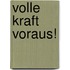 Volle Kraft voraus!