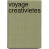 Voyage Creativietes door Michael Pfeifer