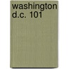 Washington D.C. 101 door Brad M. Epstein