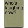 Who's Laughing Now? door Chloe Govan