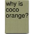 Why Is Coco Orange?