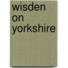 Wisden on Yorkshire door Duncan Hamilton