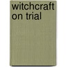 Witchcraft on Trial by Maurene J. Hinds
