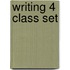 Writing 4 Class Set