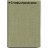 Wörterbuchprobleme by Hartmut Schmidt