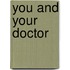 You and Your Doctor