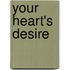 Your Heart's Desire