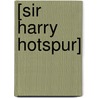 [Sir Harry Hotspur] door Trollope Anthony Trollope