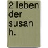 2 Leben der Susan H.