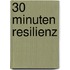 30 Minuten Resilienz