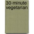 30-minute Vegetarian