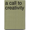 A Call To Creativity by Luke Reynolds