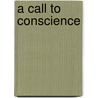 A Call to Conscience by Roger Peace
