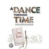 A Dance Through Time