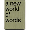 A New World Of Words door William C. Spengemann