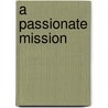 A Passionate Mission by Marrie Ferrarella