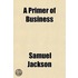 A Primer of Business