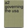 A2 Governing The Usa by Edward Ashbee
