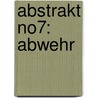 Abstrakt No7: Abwehr by W.I.R.E.