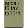 Acca - F6 Tax Fa2011 by Bpp Learning Media