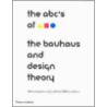 Abc's Of The Bauhaus by Judith Miller