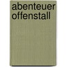 Abenteuer Offenstall by Claudia Bender