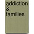 Addiction & Families