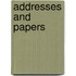 Addresses and Papers