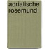 Adriatische Rosemund