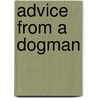 Advice from a Dogman door Mike Mcconnery
