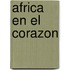 Africa En El Corazon