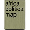 Africa Political Map by National Geographic Society