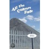 All The Colours Fade by Sir James Wilson